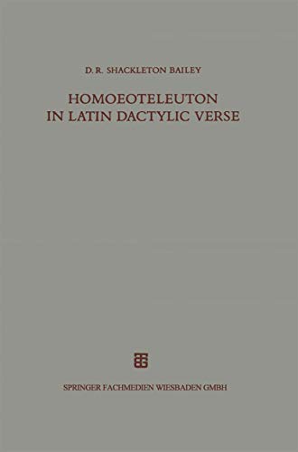 Homoeoteleuton in Latin dactylic verse (BeitrÃ¤ge zur Altertumskunde) (German Edition) (9783519074809) by [???]