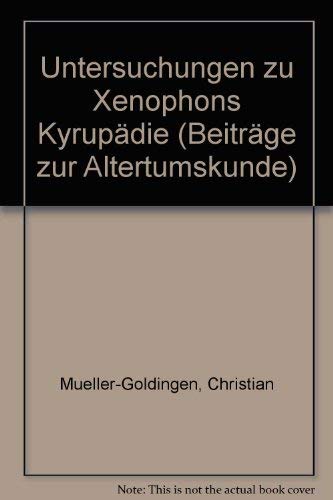 Beispielbild fr Untersuchungen zu Xenophons Kyrup zum Verkauf von A Squared Books (Don Dewhirst)