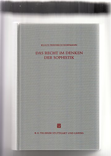 Stock image for Das Recht im Denken der Sophistik (German Edition) for sale by A Squared Books (Don Dewhirst)