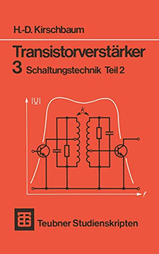 Beispielbild fr Transistorverstrker 3: Schaltungstechnik Teil 2 zum Verkauf von Buecherecke Bellearti