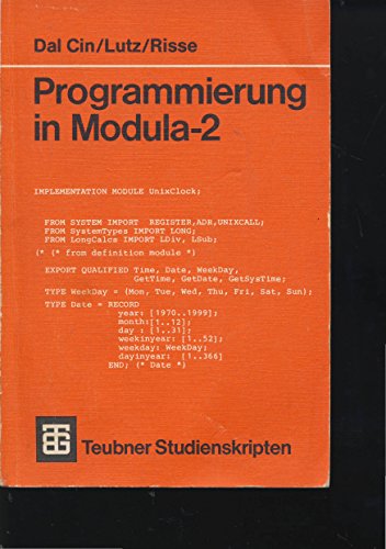 9783519101000: Programmierung in MODULA-2. Eine Einfhrung in das modulare Programmieren mit Anwendungsbeispielen unter UNIX und MS-DOS