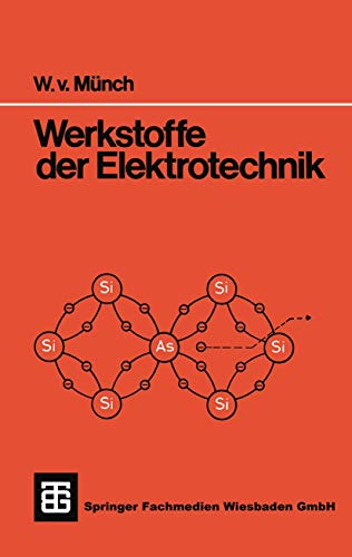 Werkstoffe der Elektrotechnik (Teubner Studienskripte Technik) - Waldemar von Münch