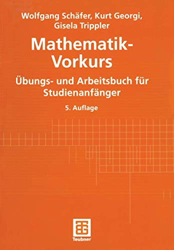 Imagen de archivo de Mathematik-Vorkurs : bungs- und Arbeitsbuch fr Studienanfnger a la venta por Buchpark