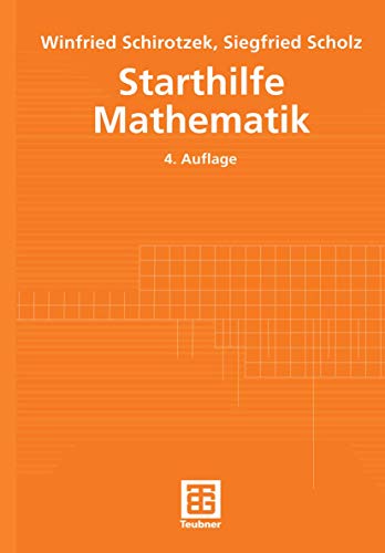 Beispielbild fr Starthilfe Mathematik. Fr Studienanfnger der Ingenieur-, Natur- und Wirtschaftswissenschaften (Mathematik fr Ingenieure und Naturwissenschaftler, konomen und Landwirte) zum Verkauf von medimops