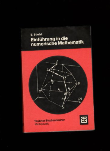 Stock image for Einfhrung in die numerische Mathematik. ( Leitfden d. angew. Mathematik und Mechanik.) for sale by medimops