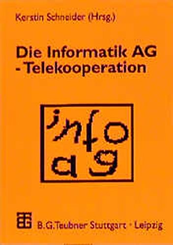 Beispielbild fr Die Informatik AG - Telekooperation zum Verkauf von medimops