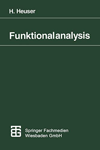Funktionalanalysis: Theorie und Anwendung (Mathematische Leitfäden) (German Edition) - Heuser, Harro