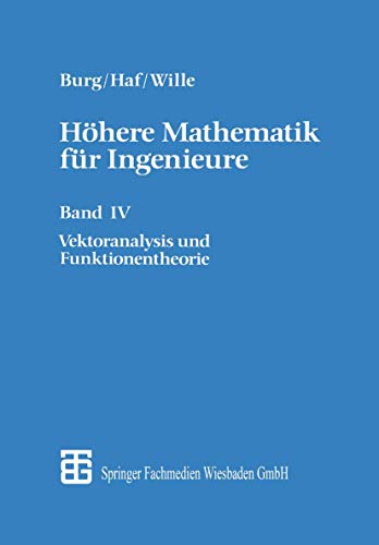 9783519129585: Hhere Mathematik fr Ingenieure: Band IV Vektoranalysis und Funktionentheorie (Teubner-Ingenieurmathematik) (German Edition)