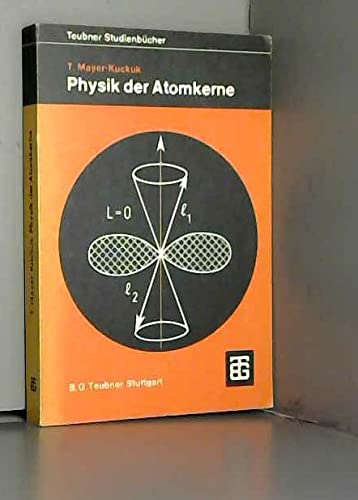 Beispielbild fr physik der atomkerne. eine einfhrung. mit 125 figuren. teubner studienbcher physik zum Verkauf von alt-saarbrcker antiquariat g.w.melling