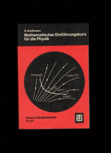 Stock image for Mathematischer Einfhrungskurs fr die Physik. Mit 88 Figuren, 98 Beispielen und 201 Selbsttests mit Lsungen. for sale by La Librera, Iberoamerikan. Buchhandlung