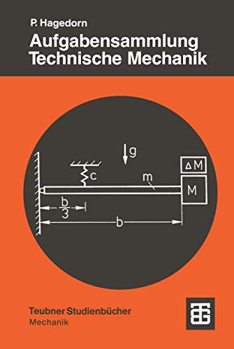 Beispielbild fr Aufgabensammlung Technische Mechanik (Teubner Studienbücher Mechanik) (German Edition): Mit 342 Aufg. Hagedorn, Peter zum Verkauf von myVend