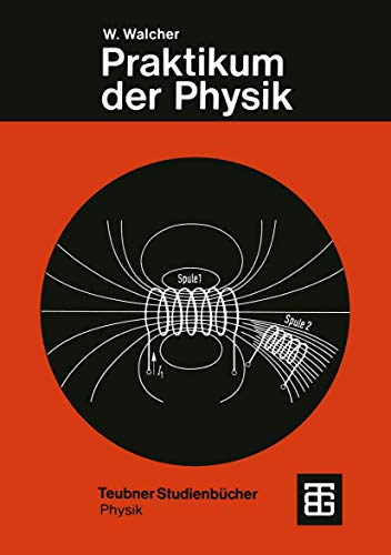 Praktikum der Physik. (9783519130383) by Walcher, Wilhelm; Elbel, Matthias; Fischer, Wolfgang; Sturm, Richard