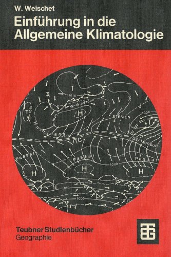 Beispielbild fr Einfhrung in die allgemeine Klimatologie : physikal. u. meteorolog. Grundlagen. zum Verkauf von medimops