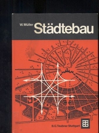 StaÌˆdtebau: Techn. Grundlagen (German Edition) (9783519150015) by MuÌˆller, Wolfgang