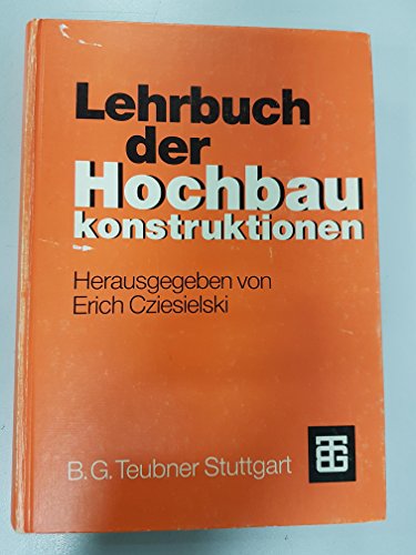 Stock image for Lehrbuch der Hochbaukonstruktionen for sale by Buchpark