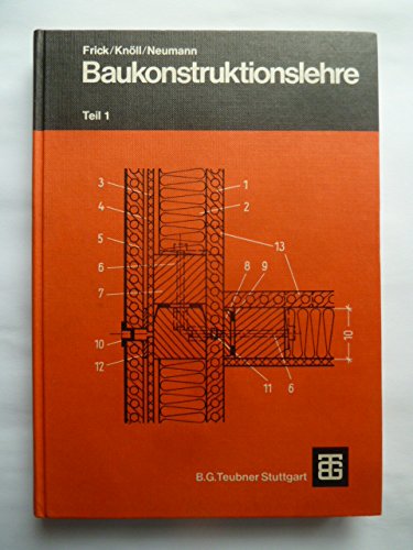 9783519152057: Neumann, Friedrich : Neumann, Friedrich: Baukonstruktionslehre. - Stuttgart : Teubner - unbekannt