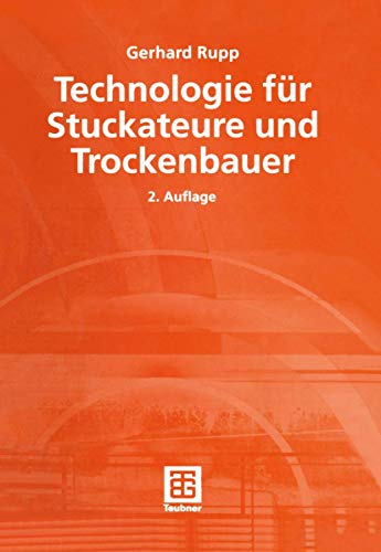 Fachkunde fÃ¼r Stukkateure und Trockenbauer. Mit Fachrechnen und Fachzeichnen. (Lernmaterialien) (9783519159155) by Rupp, Gerhard