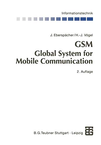 Beispielbild fr GSM - Global System for Mobile Communication : Vermittlung, Dienste und Protokolle in digitalen Mobilfunknetzen zum Verkauf von Buchpark