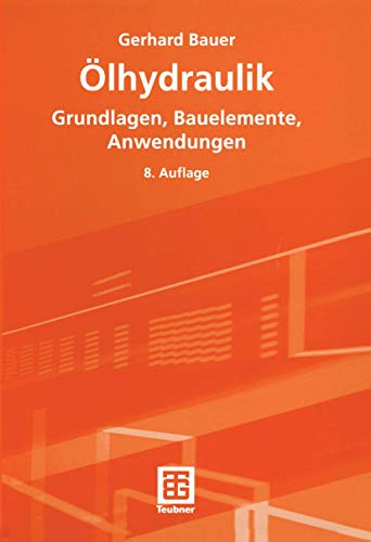 9783519201441: lhydraulik: Grundlagen, Bauelemente, Anwendungen