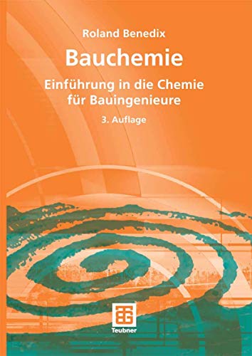 Beispielbild fr Bauchemie. Einfhrung in die Chemie fr Bauingenieure zum Verkauf von medimops