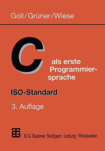9783519229995: C als erste Programmiersprache. ISO-Standard (Livre en allemand)