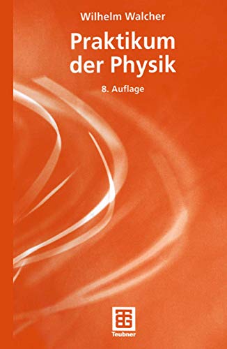 Praktikum der Physik. (9783519230380) by Wilhelm Walcher