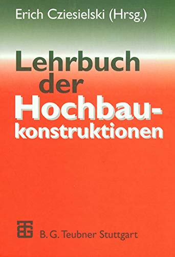 Stock image for Lehrbuch der Hochbaukonstruktionen for sale by medimops