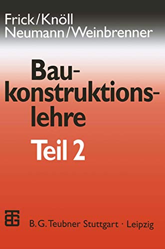 9783519252511: Frick/Knll, Baukonstruktionslehre: Baukonstruktionslehre, Bd.2