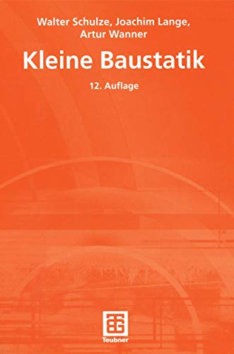 Beispielbild fr Kleine Baustatik. Einfhrung in die Grundlagen der Statik und die Berechnung der Bauteile fr den Baupraktiker von Wolfgang Krings Arthur Wanner Bauwerk Druckkrfte Zugkrfte Scherkrfte Biegekrfte Krftedarstellung Knickgefahr Knicksicherheit zum Verkauf von BUCHSERVICE / ANTIQUARIAT Lars Lutzer