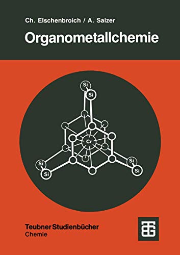Beispielbild fr Organometallchemie: Eine kurze Einfhrung (Teubner Studienbcher Chemie) zum Verkauf von medimops