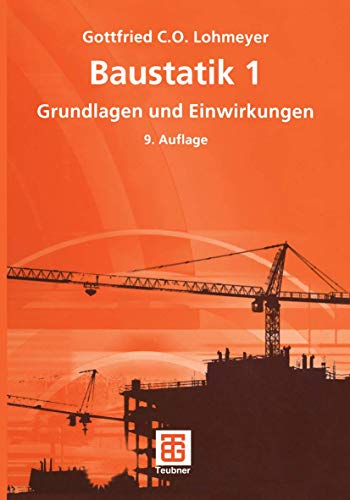 Imagen de archivo de Baustatik 1: Grundlagen und Einwirkungen a la venta por medimops