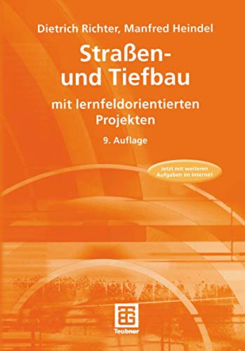 Straßen- und Tiefbau: mit lernfeldorientierten Projekten (Berufliche Bildung Teubner) - Richter, Dietrich