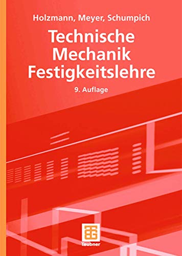 Stock image for Technische Mechanik Festigkeitslehre Holzmann, Günther; Meyer, Heinz; Schumpich, Georg; Altenbach, Holm; Dreyer, Hans-Joachim and Faiss, Helmut for sale by myVend