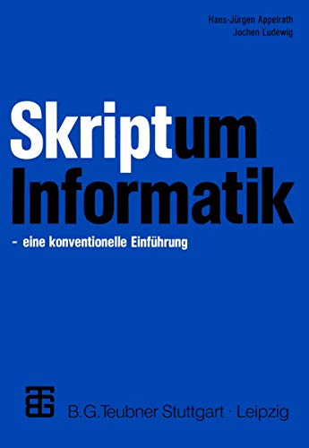 Stock image for Skriptum Informatik: Eine Konventionelle Einfhrung for sale by Revaluation Books