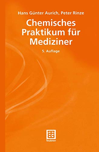 Stock image for Chemisches Praktikum fr Mediziner (Teubner Studienbcher Chemie) for sale by medimops