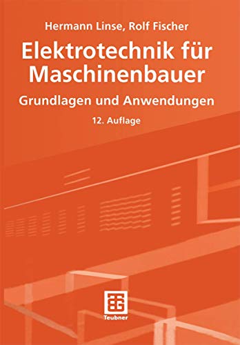 Beispielbild fr Elektrotechnik fr Maschinenbauer : Grundlagen und Anwendungen zum Verkauf von Buchpark