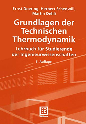 9783519465034: Grundlagen der Technischen Thermodynamik: Lehrbuch fr Studierende der Ingenieurwissenschaften