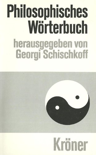 Stock image for Philosophisches Wo rterbuch (Kro ners Taschenausgabe) (German Edition) for sale by ThriftBooks-Dallas