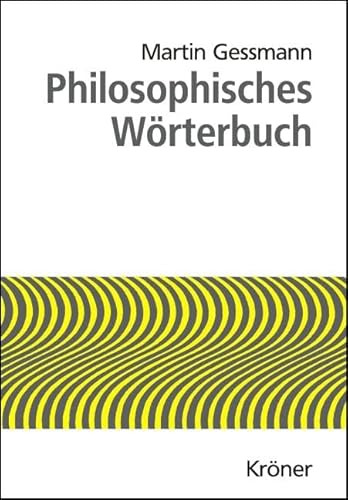 Philosophisches Woerterbuch - Gessmann, Martin|Schmidt, Heinrich