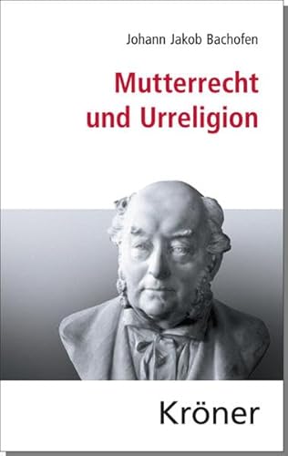 9783520052070: Mutterrecht und Urreligion: Eine Sammlung der einflussreichsten Schriften