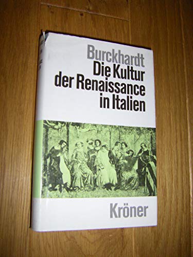 Die Kultur der Renaissance in Italien. Ein Versuch. (9783520053114) by Burckhardt, Jacob; Goetz, Walter.