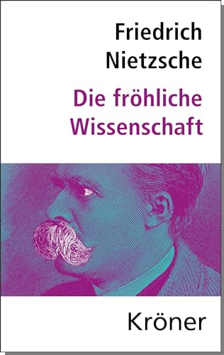 9783520074089: Die Frhliche Wissenschaft: Herausgegeben von Elmar Schenkel, mit Nachwort und Zeittafel