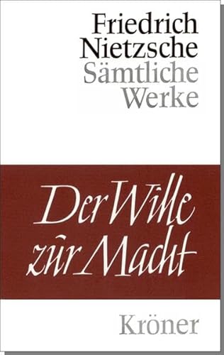 Stock image for Der Wille zur Macht. Versuch einer Umwertung aller Werte. for sale by Front Cover Books