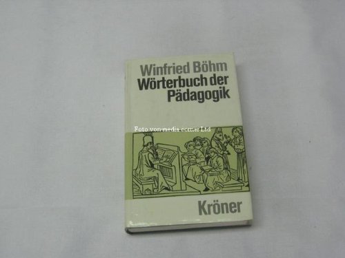 Wörterbuch der Pädagogik. Begründet von Wilhelm Helmann