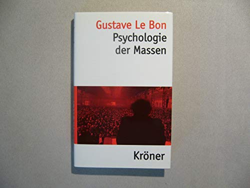 Psychologie der Massen. (9783520099150) by LeBon, Gustave; HofstÃ¤tter, Peter R.