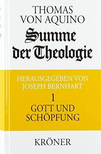 Summe der Theologie I. Gott und Schöpfung - Thomas von Aquin