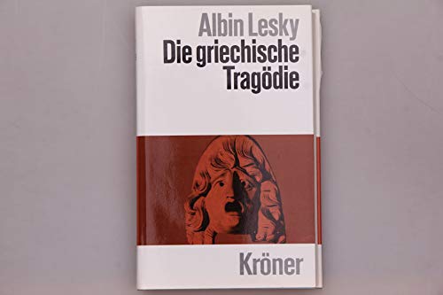 Die griechische Tragödie (Kröners Taschenausgabe Band 143) - Lesky, Albin