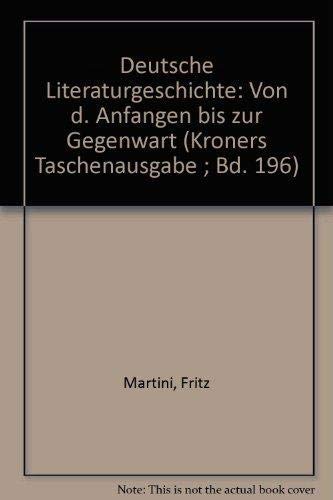 9783520196170: Deutsche Literaturgeschichte: Von d. Anfangen bis zur Gegenwart (Kroners Taschenausgabe ; Bd. 196) (German Edition)