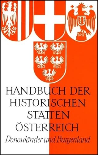 Handbuch der historischen StÃ¤tten Ã–sterreich, Bd.1, DonaulÃ¤nder und Burgenland (9783520278012) by Lechner, Karl