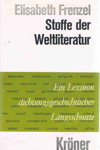 Stock image for Stoffe der Weltliteratur. Ein Lexikon dichtungsgeschichtlicher Lngsschnitte for sale by medimops